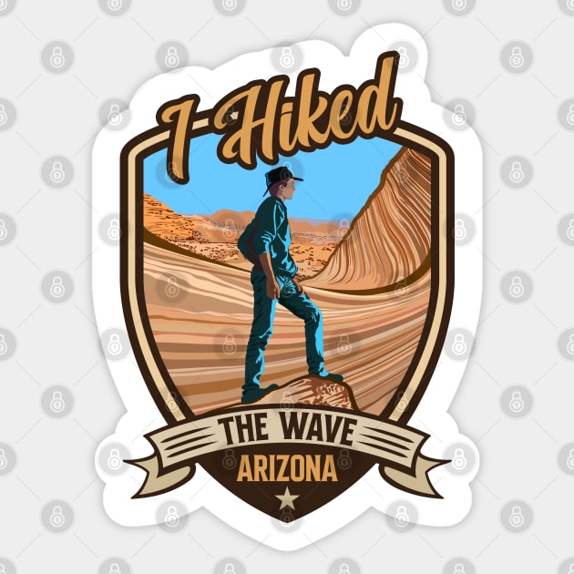 I Hiked the Wave at Coyote Buttes Arizona with Hiker Sticker by SuburbanCowboy